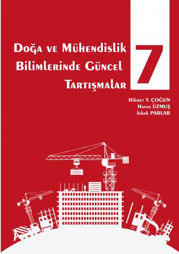 Doğa ve Mühendislik Bilimlerinde Güncel Tartışmalar 7