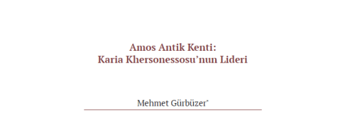 Amos Antik Kenti: Karia Khersonessosu’nun Lideri
