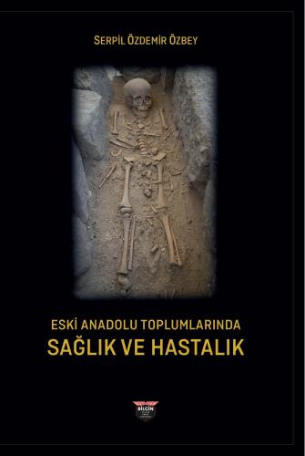 Eski Anadolu Toplumlarında Sağlık ve Hastalık