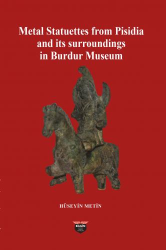 Metal Statuettes from Pisidia and its surroundings in Burdur Museum