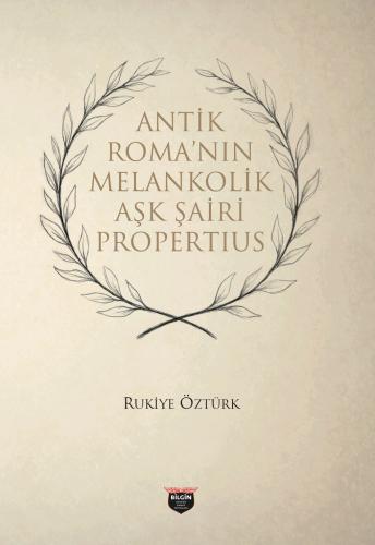 Antik Roma’nin Melankonik Aşk Şairi Propertius