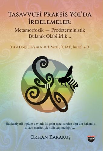 Tasavvufi Praksis Yol'da İrdelemeler: Metamorfozik - Prodeterministik 
