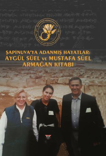 Şapinuva’ya Adanmış Hayatlar (Ciltli)