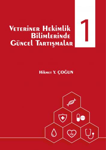 Veteriner Hekimlik Bilimlerinde Güncel Tartışmalar 1