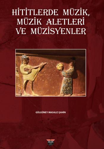 Hititlerde Müzik, Müzik Aletleri Ve Müzisyenler